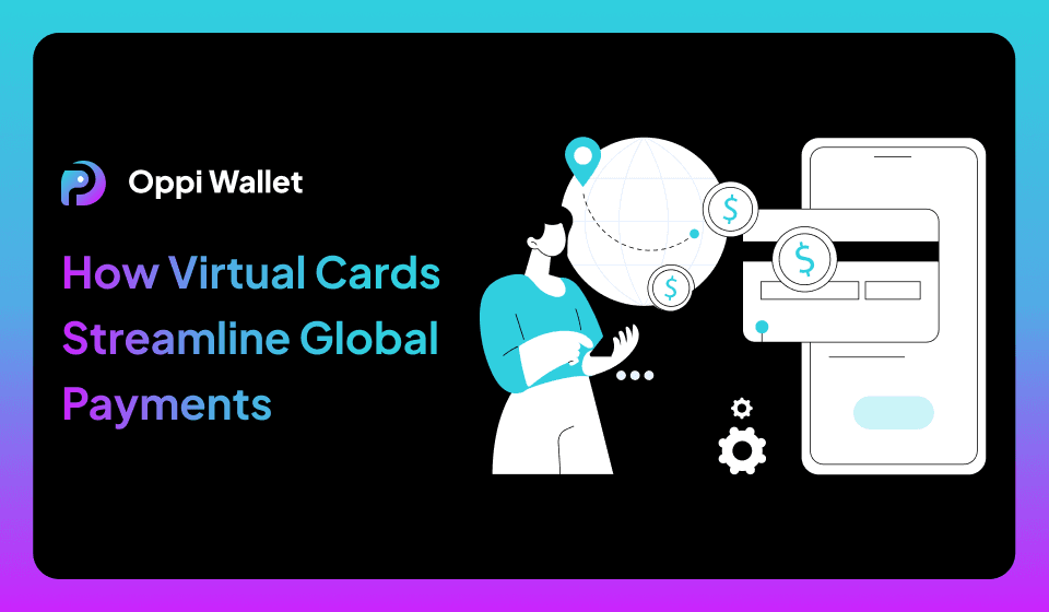 How Virtual Cards Simplify Global Business Payments